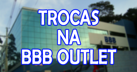 trocas-bbb-outlet