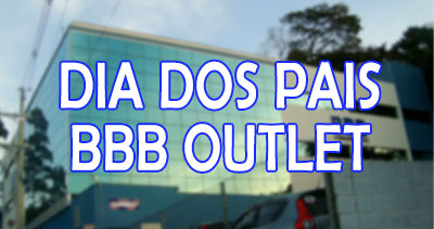 bbb-outlet-dia-dos-pais